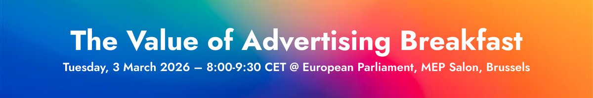 Banner with a blue-to-orange gradient background promoting “The Value of Advertising Breakfast,” scheduled for Tuesday, 3 March 2026, 8:00–9:30 CET at the European Parliament, MEP Salon, Brussels.