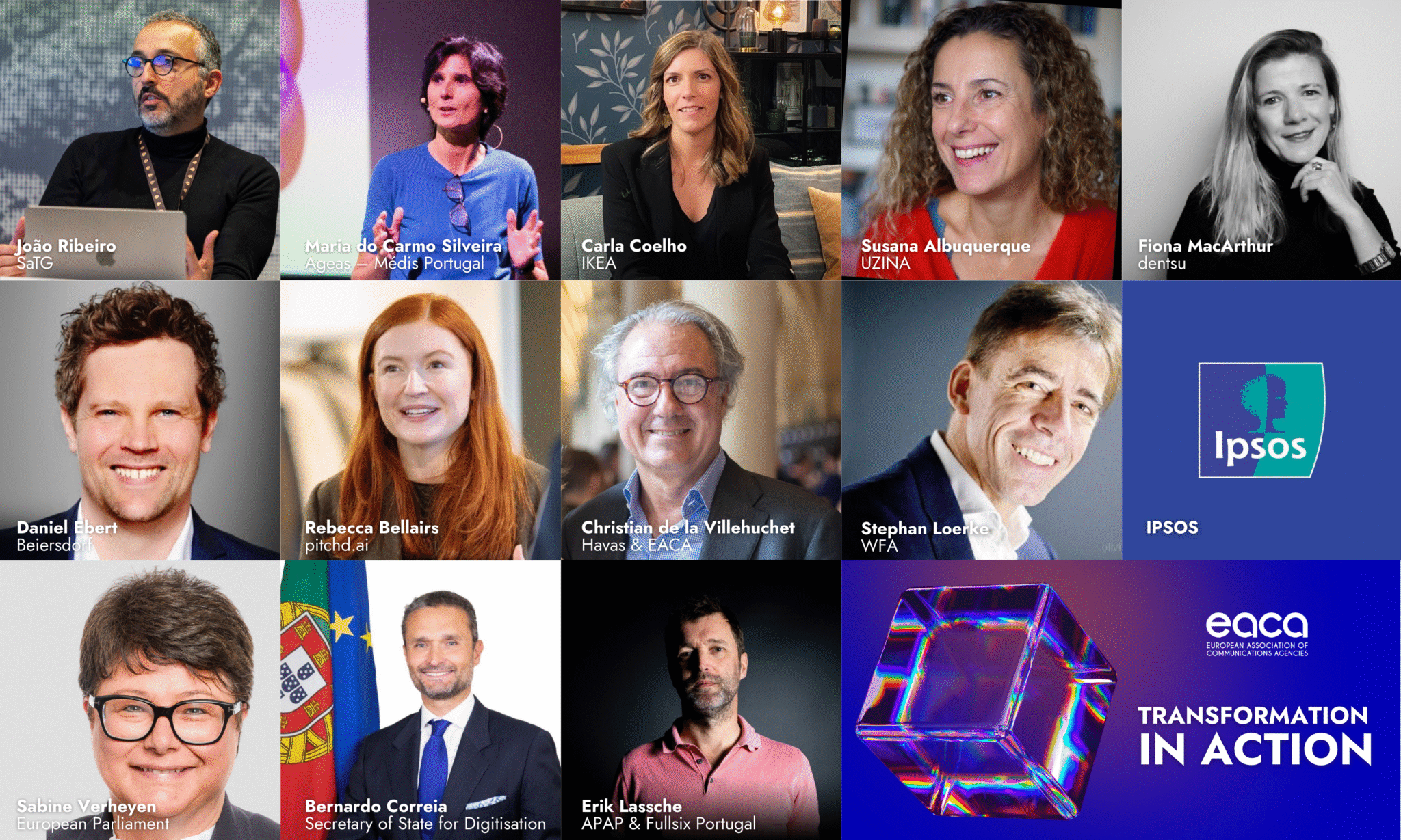 Grid of speaker headshots for the Lisbon 2026 event featuring: João Ribeiro (SaTG); Maria do Carmo Silveira (Ageas – Médis Portugal); Carla Coelho (IKEA); Susana Albuquerque (UZINA); Fiona MacArthur (dentsu); Daniel Ebert (Beiersdorf); Rebecca Bellairs (pitchd.ai); Christian de la Villehuchet (Havas & EACA); Stephan Loerke (WFA); Sabine Verheyen (European Parliament); Bernardo Correia (Secretary of State for Digitalisation); and Erik Lassche (APAP & Fullsix Portugal). The grid also includes the Ipsos logo and an EACA “Transformation in Action” visual with a colorful geometric cube.